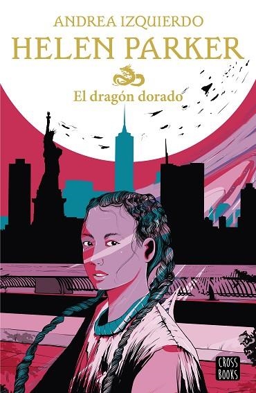 Helen Parker El dragón dorado | 9788408233060 | Andrea Izquierdo