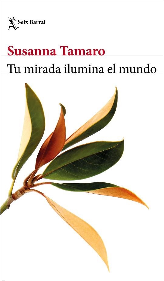 Tu mirada ilumina el mundo | 9788432237102 | Susanna Tamaro