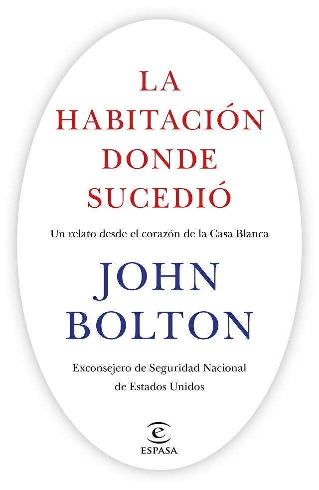 La habitación donde sucedió Un relato desde el corazón de la Casa Blanca | 9788467060676 | John Bolton