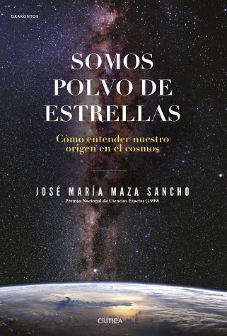 Somos polvo de estrellas | 9788491992431 | José María Maza