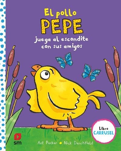 EL POLLO PEPE JUEGA AL ESCONDITE CON SUS AMIGOS | 9788413184425 | Nick Denchfield