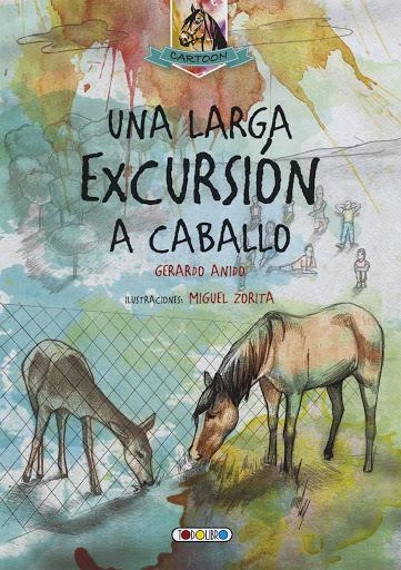 UNA LARGA EXCURSIÓN A CABALLO | 9788490374641 | GERARDO ANIDO & MIGUEL ZORITA