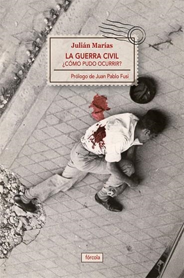 LA GUERRA CIVIL | 9788415174387 | JULIAN MARÍAS AGUILERA