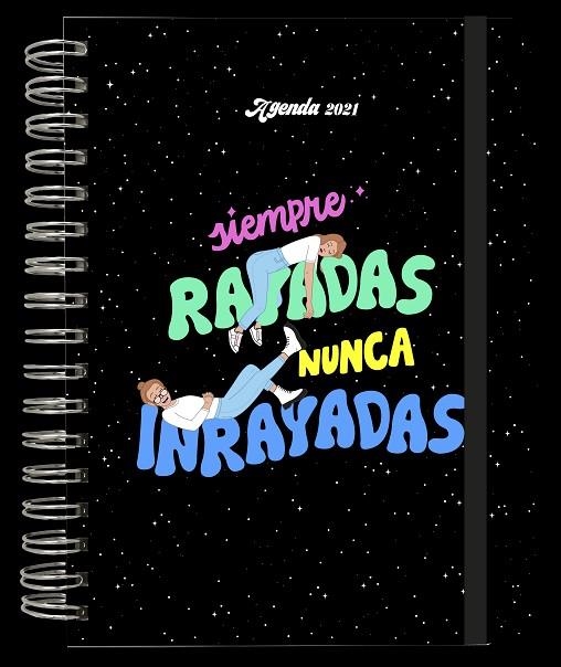 Agenda anual semana vista 2021 SIEMPRE RAYADAS NUNCA INRAYADAS | 9788417166861 | Las Rayadas