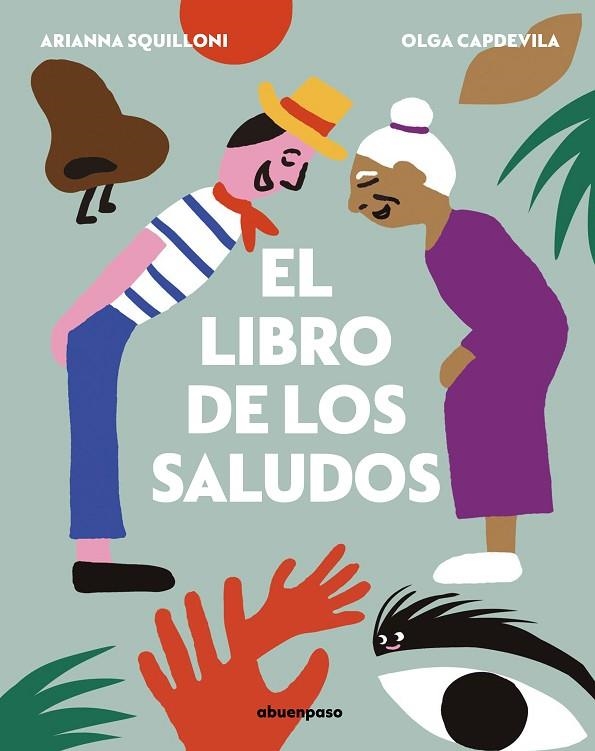 El libro de los saludos | 9788417555399 | ARIANNA SQUILLONI & OLGA CAPDEVILA