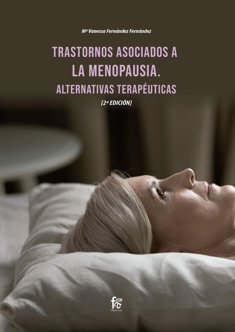 TRASTORNOS ASOCIADOS A LA MENOPAUSIA ALTERNATIVAS | 9788418418006 | Mª VANESSA FERNANDEZ FERNANDEZ