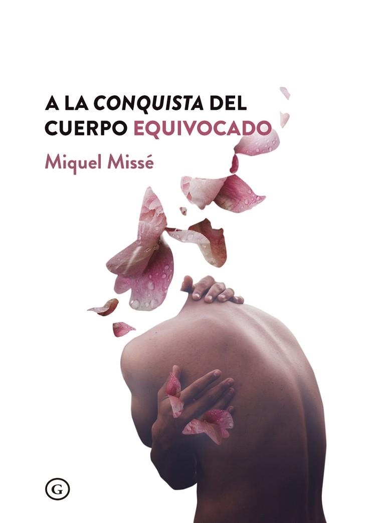 A la conquista del cuerpo equivocado | 9788417319366 | MIQUEL MISSE