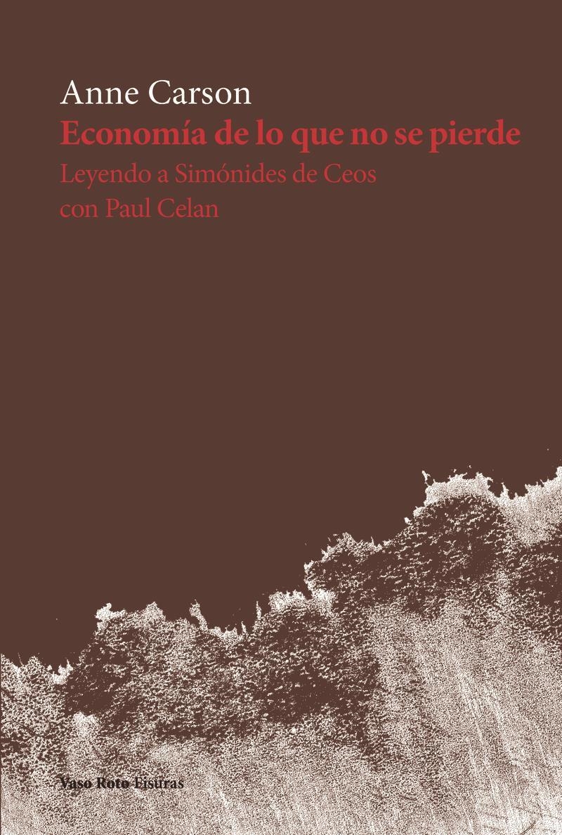 Economía de lo que no se pierde | 9788412243901 | ANNE CARSON