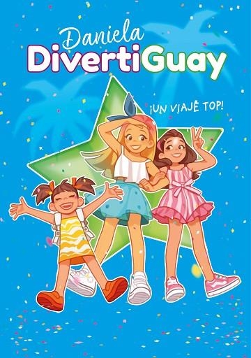 DANIELA DIVERTIGUAY UN VIAJE TOP | 9788418057458 | DANIELA DIVERTIGUAY