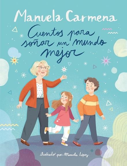 CUENTOS PARA SOÑAR UN MUNDO MEJOR | 9788417921002 | MANUELA CARMENA