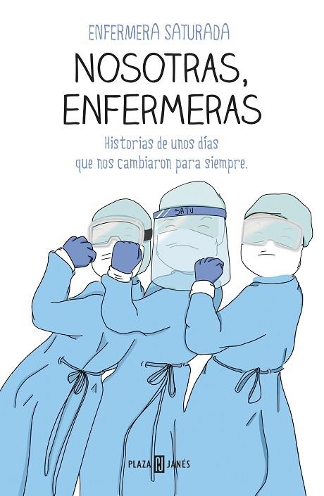 NOSOTRAS ENFERMERAS | 9788401025716 | ENFERMERA SATURADA