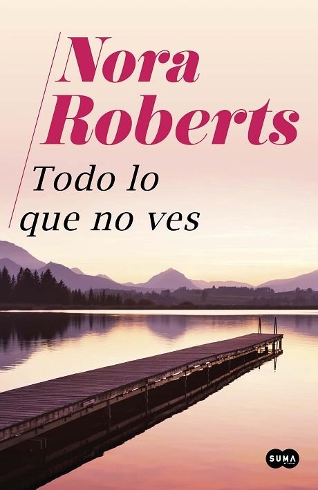 TODO LO QUE NO VES | 9788491294818 | NORA ROBERTS