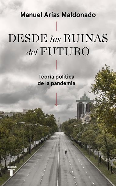 DESDE LAS RUINAS DEL FUTURO | 9788430623808 | MANUEL ARIAS MALDONADO