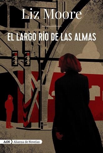 EL LARGO RÍO DE LAS ALMAS | 9788491818274 | LIZ MOORE