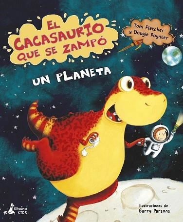 EL CACASAURIO QUE SE ZAMPO UN PLANETA | 9788416788965 | TOM FLETCHER & DOUGIE POYNTER