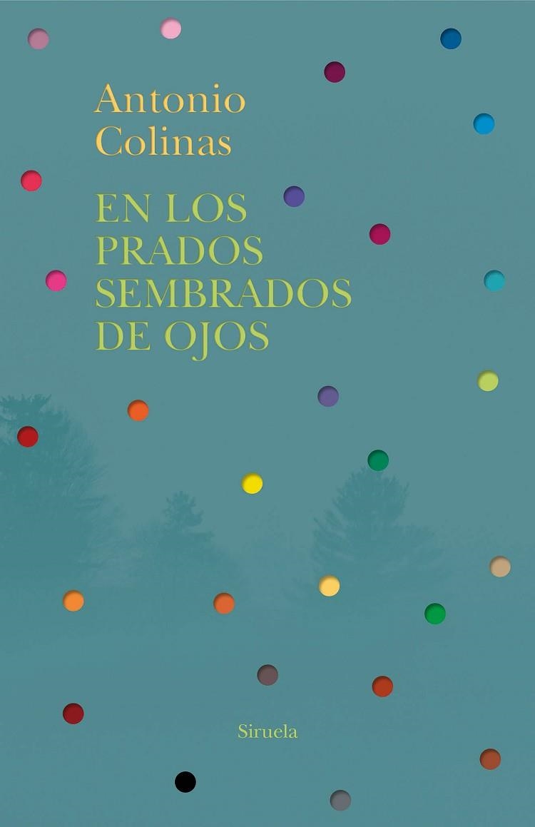 En los prados sembrados de ojos | 9788418245909 | Antonio Colinas