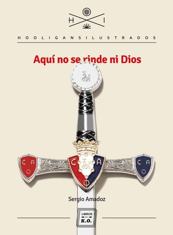 Aquí no se rinde ni Dios | 9788417678500 | SERGIO AMADOZ