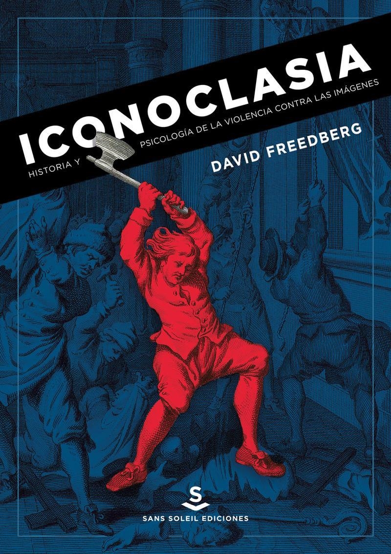 Iconoclasia | 9788494735431 | DAVID FREEDBERG