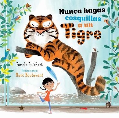 Nunca hagas cosquillas a un tigre | 9788494570964 | Pamela Butchart