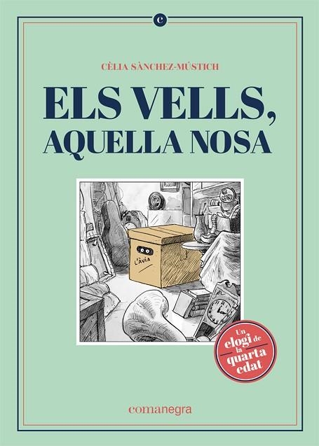 Els vells aquella nosa | 9788418022562 | Cèlia Sánchez-Mústich