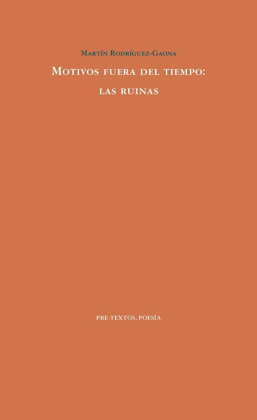 Motivos fuera del tiempo: las ruinas | 9788417830793 | Martín Rodríguez Gaona