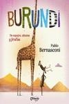 BURUNDI - DE ESPEJOS, ALTURAS Y JIRAFAS | 9789876378932 | PABLO BERNASCONI