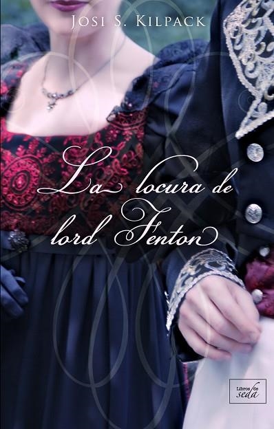 La locura de lord Fenton | 9788417626273 | JOSI S. KILPACK