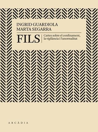 FILS CARTES SOBRE EL CONFINAMENT, LA VIGILÀNCIA I L'ANORMALITAT | 9788412230512 | Ingrid Guardiola