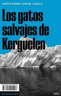 Los gatos salvajes de Kerguelen | 9788412204223 | Marta Barrio García-Agulló