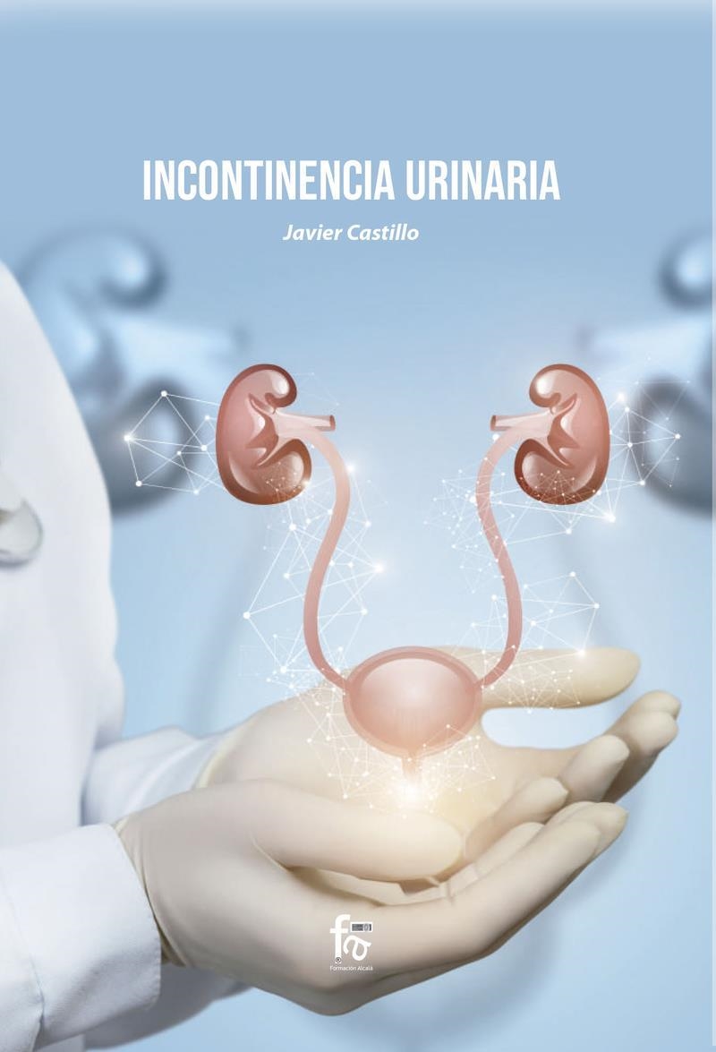 INCONTINENCIA URINARIA | 9788418418150 | FRANCISCO JAVIER CASTILLO MONTES