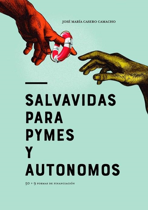 Salvavidas para pymes y autónomos | 9788412200379 | JOSE MARIA CASERO CAMACHO