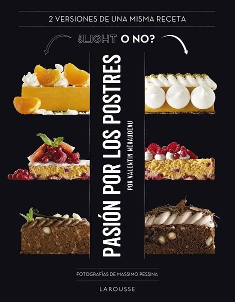 PASIÓN POR LOS POSTRES ¿LIGHT O NO? | 9788418100444 | VALENTIN NÉRAUDEAU