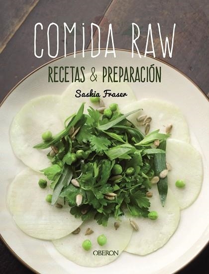 COMIDA RAW RECETAS Y PREPARACIÓN | 9788441542976 | SASKIA FRASER