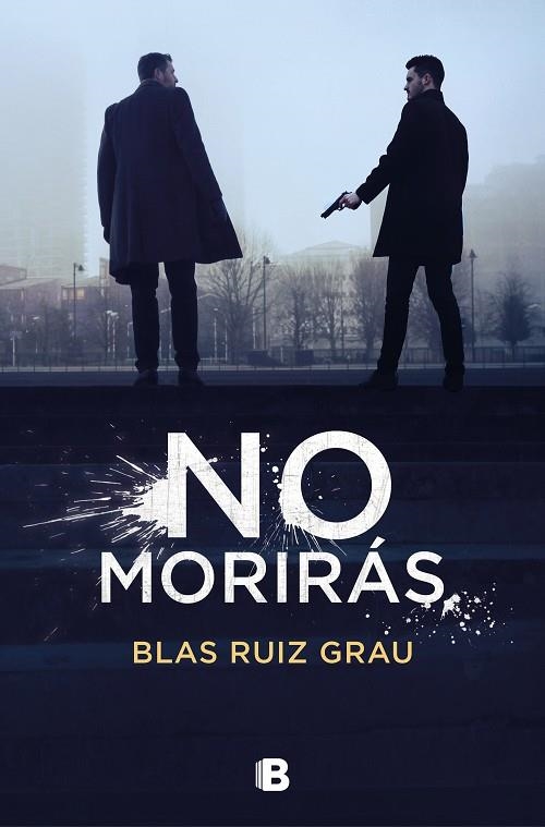 NO MORIRAS | 9788466668583 | BLAS RUIZ GRAU