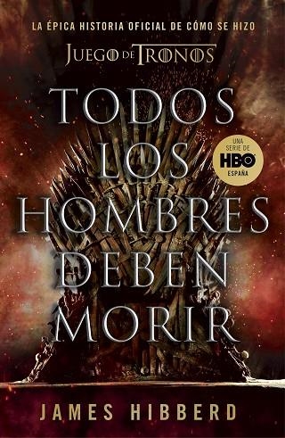 TODOS LOS HOMBRES DEBEN MORIR | 9788401025570 | JAMES HIBBERD