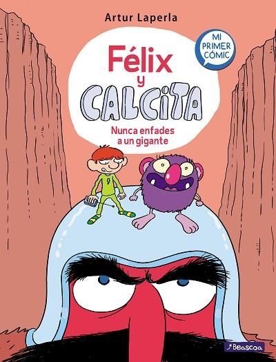 FELIX Y CALCITA 02 NUNCA ENFADES A UN GIGANTE | 9788448854980 | ARTUR LAPERLA