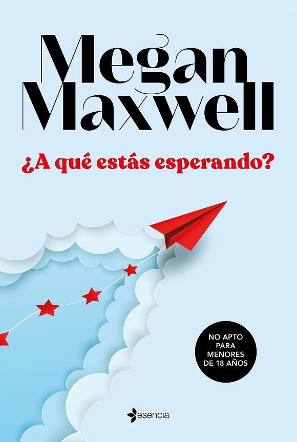 A QUÉ ESTÁS ESPERANDO? | 9788408233350 | MEGAN MAXWELL