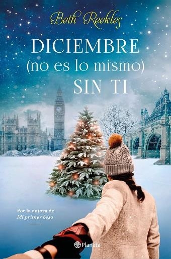 DICIEMBRE NO ES LO MISMO SIN TI | 9788408234517 | BETH REEKLES