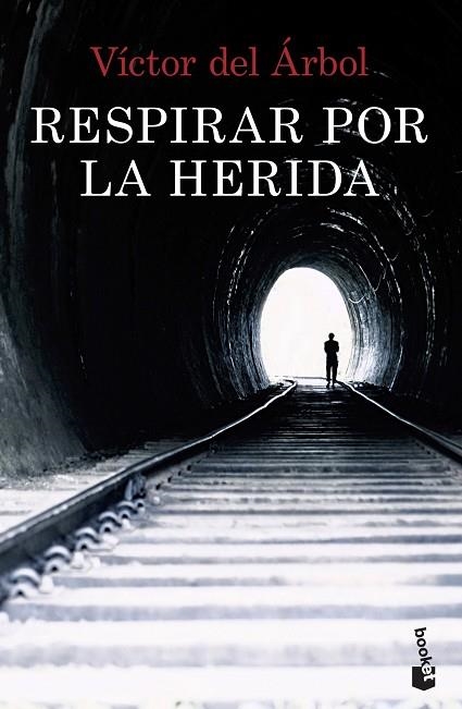 Respirar por la herida | 9788408234869 | Víctor del Árbol