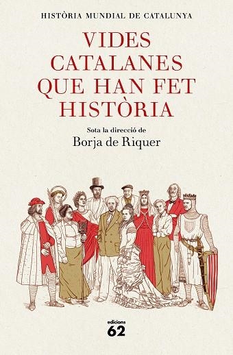 Vides catalanes que han fet història | 9788429778847 | Borja de Riquer