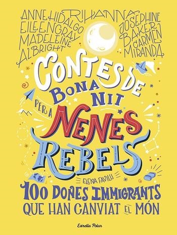 Contes de bona nit per a nenes rebels 03 100 dones immigrants que han canviat el món | 9788418135699 | Elena Favilli