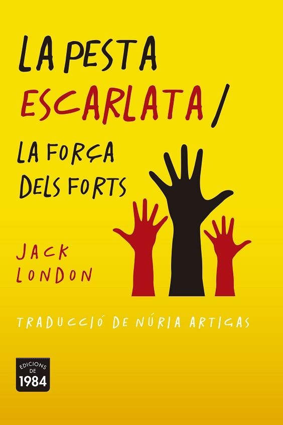 La pesta escarlata & La força dels forts | 9788416987788 | Jack London