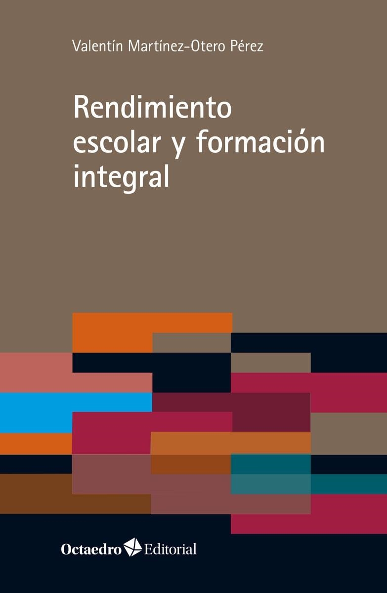 Rendimiento escolar y formación integral | 9788418348327 | Valentín Martínez-Otero Pérez