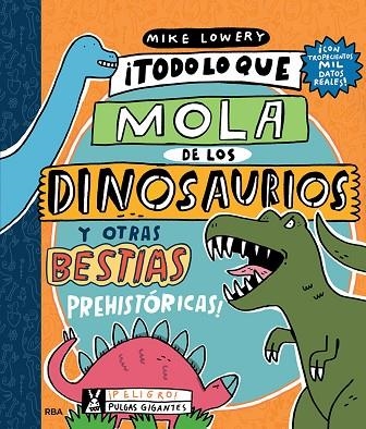 TODO LO QUE MOLA DE LOS DINOSAURIOS | 9788427220140 | MIKE LOWERY