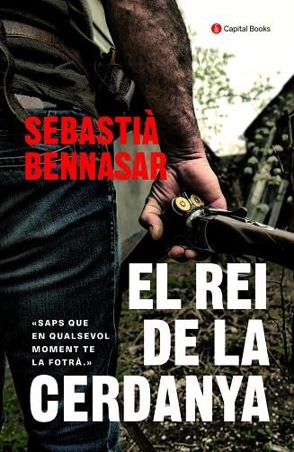 EL REI DE LA CERDANYA | 9788412147933 | SEBASTIÀ BENNASAR