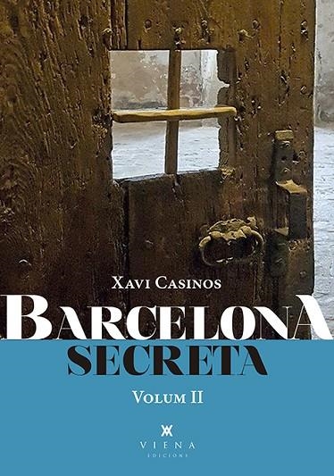 BARCELONA SECRETA 02 | 9788417998714 | XAVI CASINOS