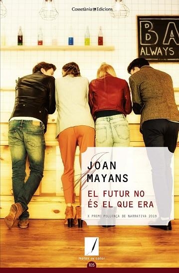 EL FUTUR NO ÉS EL QUE ERA | 9788490349984 | JOAN MAYANS PLANELLS