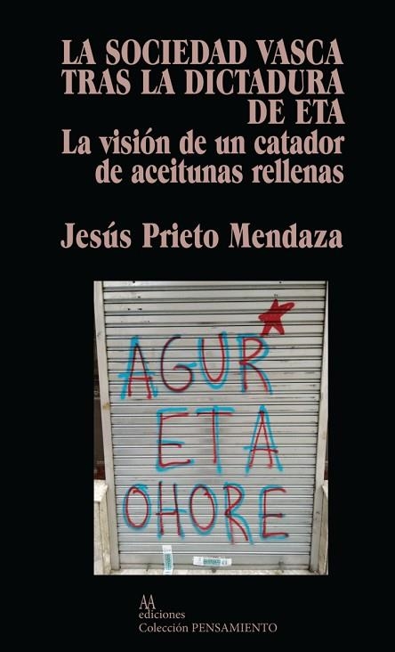 La sociedad vasca tras la dictadura de ETA | 9788412106169 | JESUS PRIETO MENDAZA