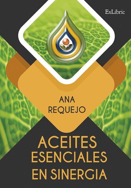 ACEITES ESENCIALES EN SINERGIA | 9788418230530 | ANA REQUEJO