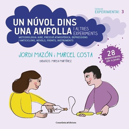 UN NÚVOL DINS UNA AMPOLLA I ALTRES EXPERIMENTS | 9788490349182 | JORDI MAZÓN BUESO & MARCEL COSTA VILA